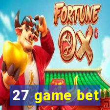 27 game bet